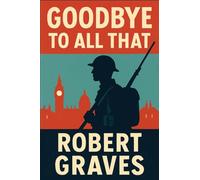 Goodbye to All That