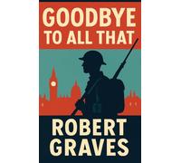 Goodbye to All That