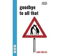 Goodbye to All That (NHB Modern Plays)