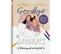 Goodbye to Goodbyes Colouring and Activity Book