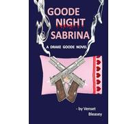 Goode Night Sabrina: A Drake Goode Novel