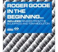 Goode, Roger - In the Beginning