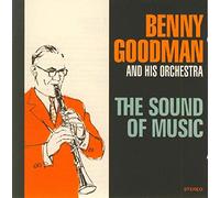 Benny Goodman - And His Orchestra: The Sound Of Music