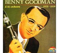 Goodman,Benny Orch. - Goodman 1935-39