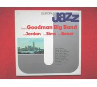 Goodman, Benny The Benny Goodman Big Band LP Europa Jazz EJ1031 EX/EX 1981 Italian pressing, as Benny Goodman Big Band, with Taft Jordan, Billy Bauer & Zoot Sims
