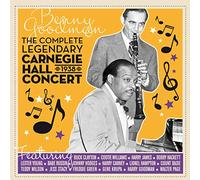 Goodman, Benny - The Complete Legendary Carnegie Hall 1938 Concert