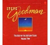 Goodman, Steve - The Best Of The Asylum Years Volume 2