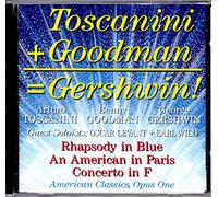 Goodman/Toscanini - Plays: Opus One / American Classics / Gershwin