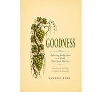 GOODNESS: Walking in Integrity and Reflecting God's Nature (The Fruit of the Spirit)