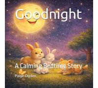 Goodnight: A Calming Bedtime Story (Tiny Light Giggle Moon Series)