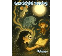 Goodnight Babing: Volume 1: 20 Gentle Bedtime Stories About Animals, Nature, and Wonder - Perfect for Ages 3-9