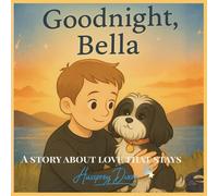 Goodnight, Bella: A Story About Love That Stays (The Glow Collection)