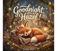 Goodnight, Hazel: A Soothing Bedtime Story for Toddlers and Little Ones