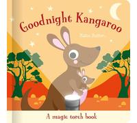 Goodnight Kangaroo: A magic torch book (Magic Torch Books)