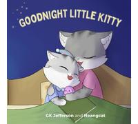 Goodnight Little Kitty: A Cozy Goodnight Story About a Little Kitty for Toddlers and Young Kids