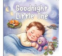 Goodnight Little One: 5 Minute Bedtime Stories of Sleepy Animals for Babies and Toddlers (Little Children's Books)