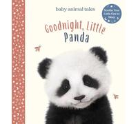 Goodnight, Little Panda: A Picture Book (Baby Animal Tales)