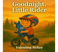 Goodnight, Little Rider: A cozy bedtime adventure for little riders with big dreams