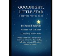 GOODNIGHT, LITTLE STAR: A Bedtime Poetry Book