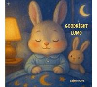 Goodnight Lumo: Short and Sweet Bedtime Tales for Kids Ages 3-8