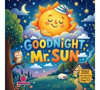Goodnight, Mr. Sun: A Calm Bedtime Rhyming Story About Sleep, Stars, and Sweet Dreams