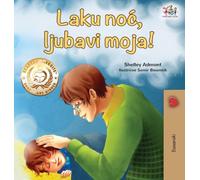 Goodnight, My Love! (Bosnian Children's Book) (Bosnian Bedtime Collection)