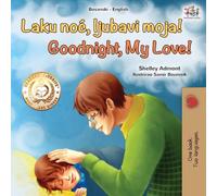Goodnight, My Love! (Bosnian English Bilingual Children's Book) (Bosnian English Bilingual Collection)