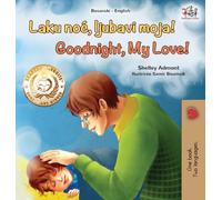 Goodnight, My Love! (Bosnian English Bilingual Children's Book) (Bosnian English Bilingual Collection)