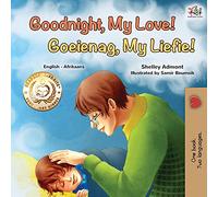 Goodnight, My Love!: English Afrikaans Bilingual Children's Book (English Afrikaans bilingual children's book collection)