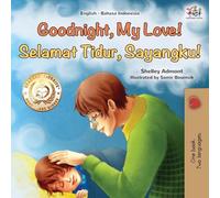 Goodnight, My Love! (English Indonesian Bilingual Children's Book) (English Indonesian Bilingual Collection)