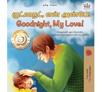 Goodnight, My Love! (Tamil English Bilingual Children’s Book) (Tamil English Bilingual Collection)