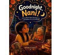 GoodNight, Nani!: A Bedtime story About Grandma's love, Family Bonds, and Video Calls Across the World