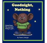 Goodnight, Nothing: What Happens When You Say Goodnight to Your Fears?