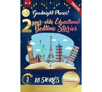 Goodnight Places: 2-Year-Old’s Educational Bedtime Stories with Premium Illustrations: Discover Familiar Places to Build Comfort and Curiosity Before ... Bedtime Story Collection for 1 - 5 Year Olds)