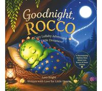Goodnight, ROCCO: A Cozy Lullaby Adventure For Little Dreamers (Rocco the Little Dinosaur Series)
