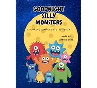 Goodnight Silly Monsters: Coloring and Activity Book (Silly Little Monsters Fun Activities)