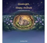 Goodnight, Sleepy Animals: A Soothing Bedtime Picture Book of Dreaming Animals for Babies and Toddlers