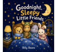 Goodnight, Sleepy Little Friends: A Cozy Bedtime Story Filled with Gentle Rhymes and Sweet Dreams