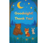 Goodnight! Thank You!: A Toddler's First Gratitude Journal