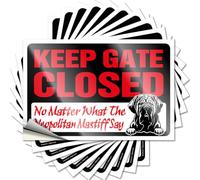 Goods Calcomanía para puerta | Keep Gate Closed No Matter What The Neopolitan Mastín Dice, paquete de calcomanías de felpa para motocicleta (6 x 9 cm)