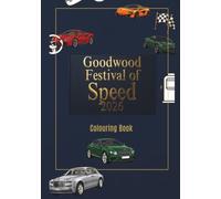 Goodwood Festival of Speed 2026: The Ultimate Supercar Colouring Book: Start Your Engines. Bring the World’s Most Elite Hypercars to Life