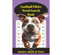 Goofball Pitties Word Search Book: Easy-to-Read Puzzles about Playful, Silly, and Hilarious Pit Bulls |6x9 inches, 110 pages| 50+ puzzles…For Vacations, Holidays, Leisure Time & Gifting