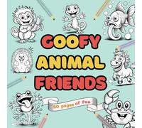 Goofy Animal Friends: A Silly Coloring Book for Kids