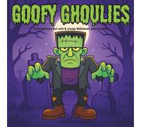 Goofy Ghoulies: A not so scary but cute & creepy Halloween coloring book