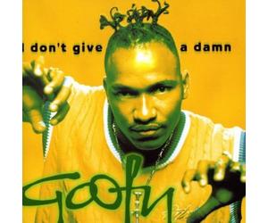 Goofy - I dont give a damn