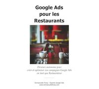 Google Ads pour les Restaurants: Créez et optimisez vos campagnes Google Ads de Restaurateur