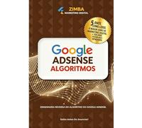 Google Adsense Algoritmos: Engenharia Reversa do Algoritmo do Google Adsense. Saiba Antes de Anunciar!