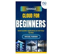 Google Cloud for Beginners: Build Scalable Applications on GCP Step-by-Step