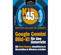 Google Gemini Bild KI für den Unterricht | mit Nano Banana visualisieren & Materialien in Minuten erstellen