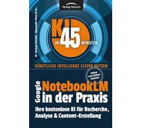Google NotebookLM in der Praxis | Fakten statt Halluzinationen: Ihre kostenlose KI für Recherche, Analyse & Content-Erstellung
